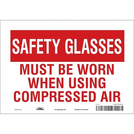 Safety Sign, 7 in Height, 10 in Width, Vinyl, Vertical Rectangle, English, 467C02 MPN:467C02