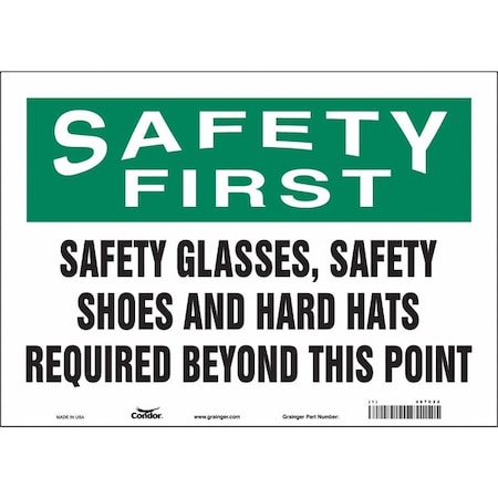 Safety Sign, 10 in Height, 14 in Width, Vinyl, Horizontal Rectangle, English, 467C22 MPN:467C22