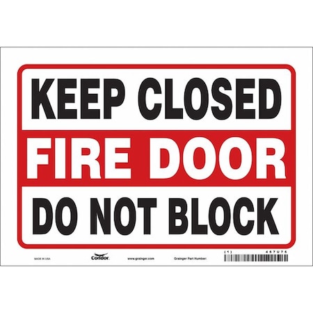 Safety Sign Emergency Exit, Vinyl, 10 in W, 7 in H, KEEP CLOSED FIRE DOOR DO NOT BLOCK, Black, Red MPN:467U76