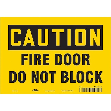Safety Sign Emergency Exit, Vinyl, 10 in W, 7 in H, CAUTION FIRE DOOR DO NOT BLOCK, Yellow MPN:467U97