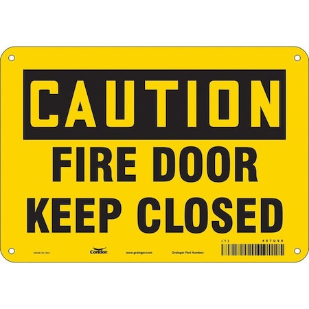 Safety Sign Emergency Exit, Aluminum, 10 in W, 7 in H, CAUTION FIRE DOOR KEEP CLOSED, Yellow MPN:467U99