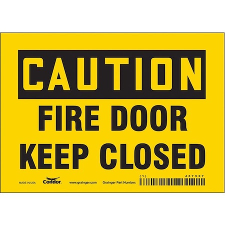 Safety Sign Emergency Exit, Vinyl, 7 in W, 5 in H, CAUTION FIRE DOOR KEEP CLOSED, Yellow MPN:467V07