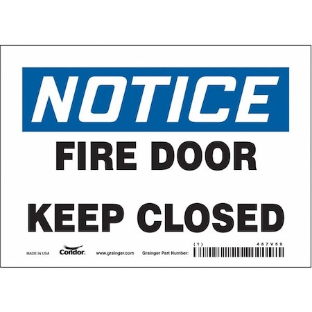 Safety Sign Emergency Exit, Vinyl, 7 in W, 5 in H, NOTICE FIRE DOOR KEEP CLOSED, White MPN:467V59