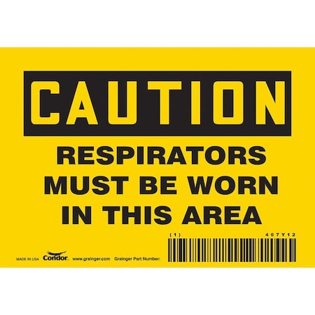 Safety Sign, 3 1/2 in Height, 5 in Width, Vinyl, Horizontal Rectangle, English, 467Y12 MPN:467Y12