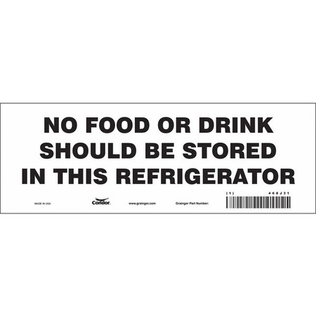 No Food Or Drink Should Be Stored In This Refrigerator, 10 in W x 3 1/2 in H, Rectangle, 468J31 MPN:468J31