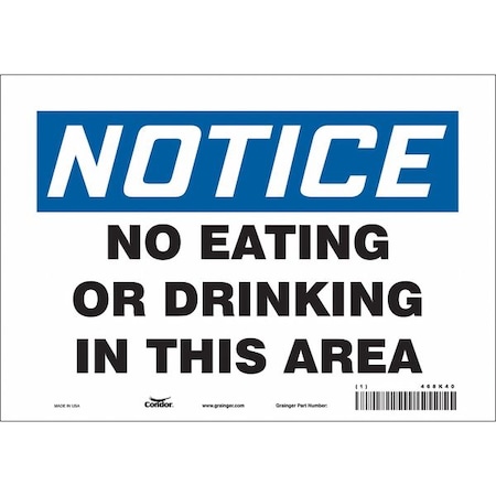 Notice, No Eating Or Drinking In This Area, 10 in W x 7 in H, Vertical Rectangle, Vinyl, 468K40 MPN:468K40
