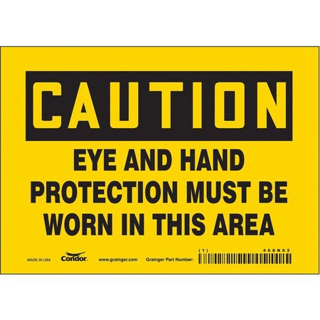 Safety Sign, 5 in Height, 7 in Width, Vinyl, Horizontal Rectangle, English, 468N02 MPN:468N02