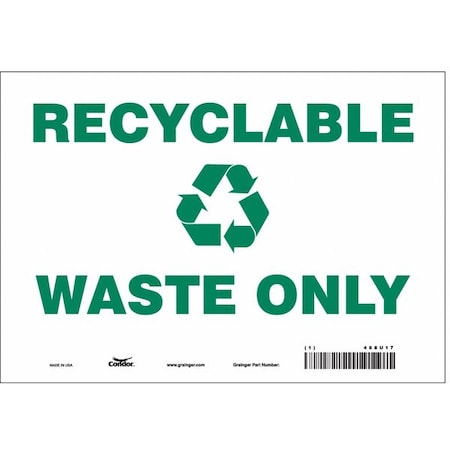 Recyclable Waste Only, 10 in W x 7 in H, Vertical Rectangle, Vinyl, 468U17 MPN:468U17