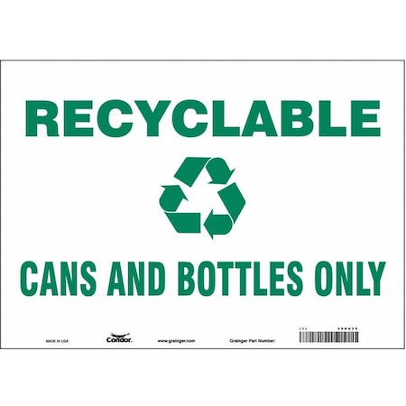 Recyclable Cans And Bottles Only, 14 in W x 10 in H, Horizontal Rectangle, Vinyl, 468U25 MPN:468U25