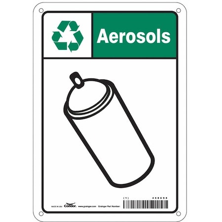 Recycle Sign, Aerosols, 7 in W x 10 in H, Horizontal Rectangle, Aluminum, 468U68 MPN:468U68