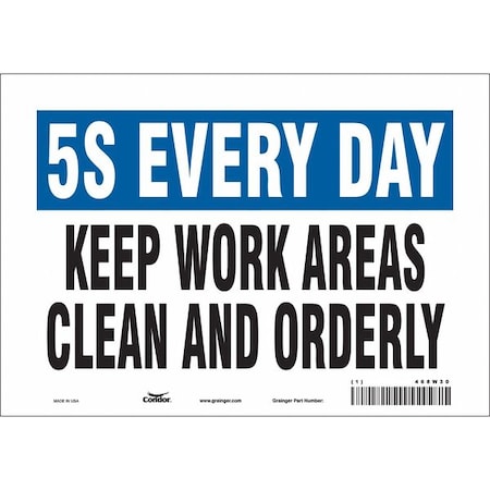KEEP WORK AREAS CLEAN AND ORDERLY, 10 in W x 7 in H, Vertical Rectangle, Vinyl, 468W30 MPN:468W30