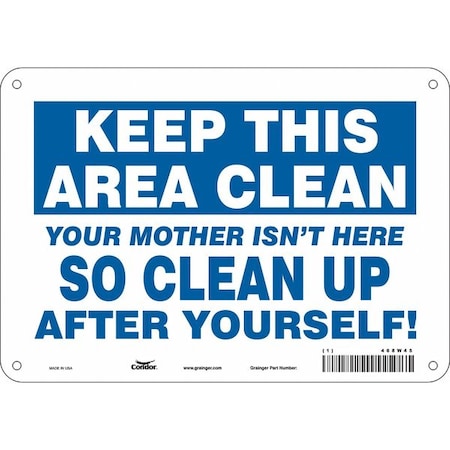 YOUR MOTHER ISN'T HERE SO CLEAN UP AFTER YOURSELF!, 10 in W x 7 in H, Vertical Rectangle, 468W45 MPN:468W45