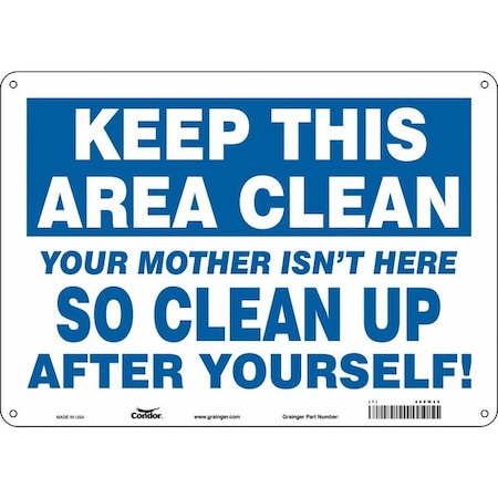 YOUR MOTHER ISN'T HERE SO CLEAN UP AFTER YOURSELF!, 14 in W x 10 in H, Horizontal Rectangle, 468W48 MPN:468W48