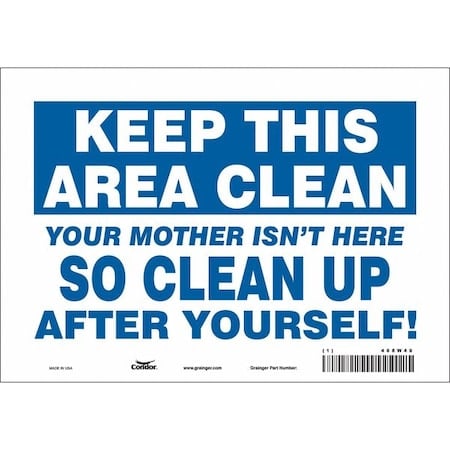 YOUR MOTHER ISN'T HERE SO CLEAN UP AFTER YOURSELF!, 10 in W x 7 in H, Vertical Rectangle, 468W49 MPN:468W49