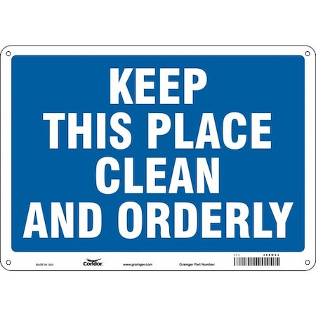 KEEP THIS PLACE CLEAN AND ORDERLY, 14 in W x 10 in H, Horizontal Rectangle, Aluminum, 468W64 MPN:468W64