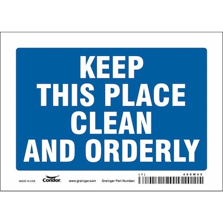 KEEP THIS PLACE CLEAN AND ORDERLY, 7 in W x 5 in H, Horizontal Rectangle, Vinyl, 468W69 MPN:468W69