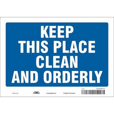 KEEP THIS PLACE CLEAN AND ORDERLY, 10 in W x 7 in H, Vertical Rectangle, Vinyl, 468W70 MPN:468W70