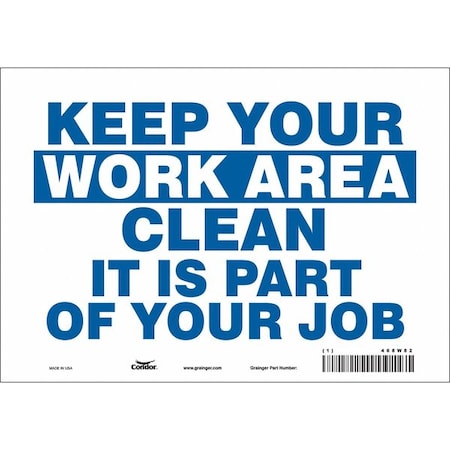 KEEP YOUR WORK AREA CLEAN IT IS PART OF YOUR JOB, 10 in W x 7 in H, Vertical Rectangle, 468W82 MPN:468W82