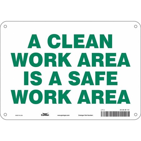 A CLEAN WORK AREA IS A SAFE WORK AREA, 10 in W x 7 in H, Vertical Rectangle, Aluminum, 468X13 MPN:468X13