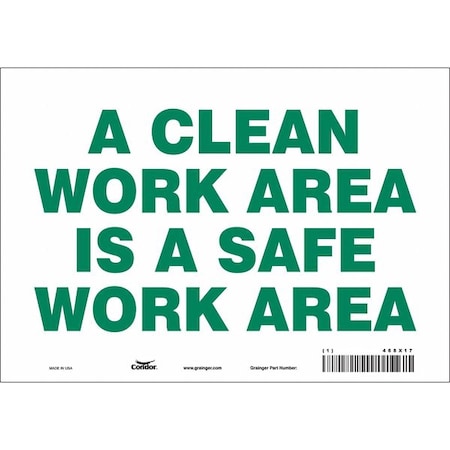 A CLEAN WORK AREA IS A SAFE WORK AREA, 10 in W x 7 in H, Vertical Rectangle, Vinyl, 468X17 MPN:468X17