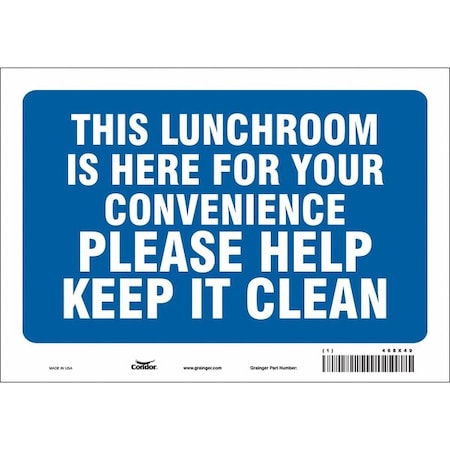 THIS LUNCHROOM IS HERE FOR YOUR CONVENIENCE PLEASE HELP KEEP IT CLEAN, 10 in W x 7 in H, 468X49 MPN:468X49