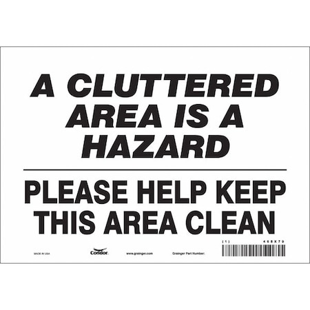 A CLUTTERED AREA IS A HAZARD PLEASE HELP KEEP THIS AREA CLEAN, 10 in W x 7 in H, Vinyl, 468X79 MPN:468X79