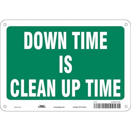 DOWN TIME IS CLEAN UP TIME, 10 in W x 7 in H, Vertical Rectangle, Aluminum, 468Y53 MPN:468Y53