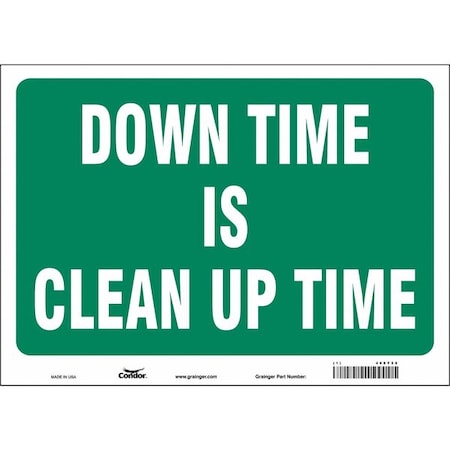 DOWN TIME IS CLEAN UP TIME, 14 in W x 10 in H, Horizontal Rectangle, Vinyl, 468Y58 MPN:468Y58
