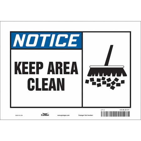 Notice, KEEP AREA CLEAN, 10 in W x 7 in H, Vertical Rectangle, Vinyl, 468Z87 MPN:468Z87
