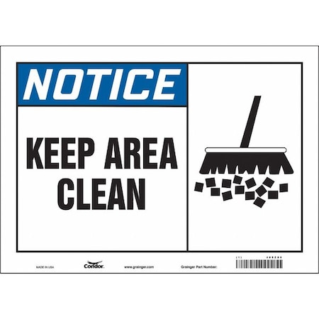 Notice, KEEP AREA CLEAN, 14 in W x 10 in H, Horizontal Rectangle, Vinyl, 468Z88 MPN:468Z88