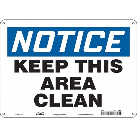 Notice, KEEP THIS AREA CLEAN, 14 in W x 10 in H, Horizontal Rectangle, Aluminum, 468Z90 MPN:468Z90