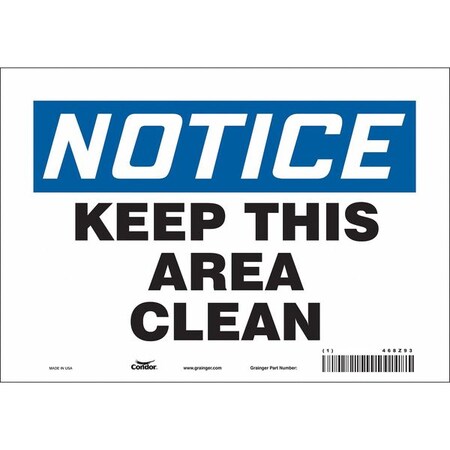 Notice, KEEP THIS AREA CLEAN, 10 in W x 7 in H, Vertical Rectangle, Vinyl, 468Z93 MPN:468Z93