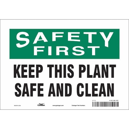 Safety First, KEEP THIS PLANT SAFE AND CLEAN, 10 in W x 7 in H, Vertical Rectangle, Vinyl, 469A48 MPN:469A48