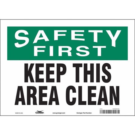 Safety First, KEEP THIS AREA CLEAN, 14 in W x 10 in H, Horizontal Rectangle, Vinyl, 469A55 MPN:469A55