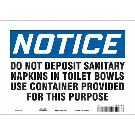 Notice, DO NOT DEPOSIT SANITARY NAPKINS IN TOILET BOWLS.7 in H x 10 in W, Vinyl, Rectangle, 469C23 MPN:469C23