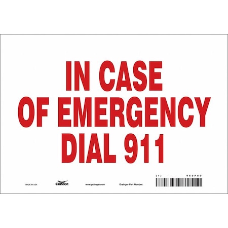 IN CASE OF EMERGENCY DIAL 911, 10 in W x 7 in H, Vertical Rectangle, Vinyl, 469F80 MPN:469F80