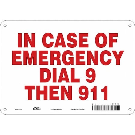 IN CASE OF EMERGENCY DIAL 9 THEN 911, 10 in W x 7 in H, Vertical Rectangle, Polyethylene, 469F90 MPN:469F90