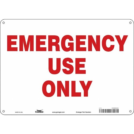 EMERGENCY USE ONLY, 14 in W x 10 in H, Horizontal Rectangle, Aluminum, 469G26 MPN:469G26