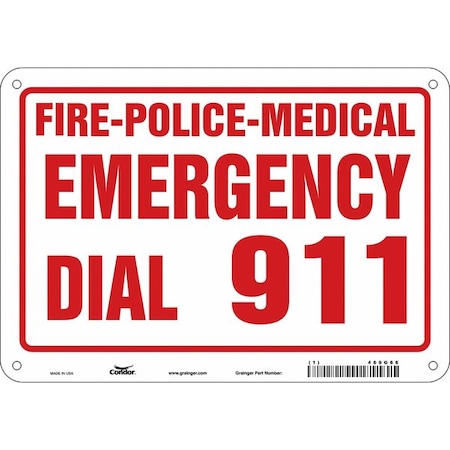 FIRE-POLICE-MEDICAL EMERGENCY DIAL 911, 10 in W x 7 in H, Vertical Rectangle, Aluminum, 469G66 MPN:469G66