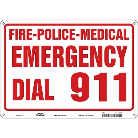 FIRE-POLICE-MEDICAL EMERGENCY DIAL 911, 14 in W x 10 in H, Rectangle, Polyethylene, 469G73 MPN:469G73