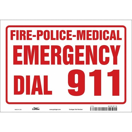 FIRE-POLICE-MEDICAL EMERGENCY DIAL 911, 10 in W x 7 in H, Vertical Rectangle, Vinyl, 469G74 MPN:469G74