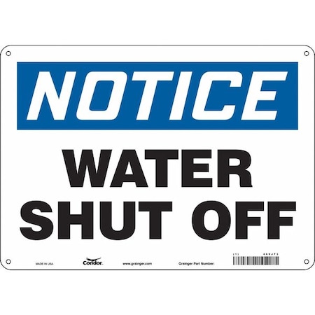 Notice, WATER SHUT OFF, 14 in W x 10 in H, Horizontal Rectangle, Aluminum, 469J73 MPN:469J73