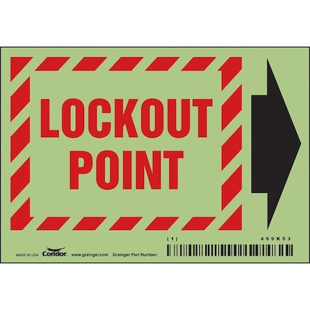 Safety Sign, 3 1/2 in Height, 5 in Width, Glow Vinyl, Horizontal Rectangle, English MPN:469K53