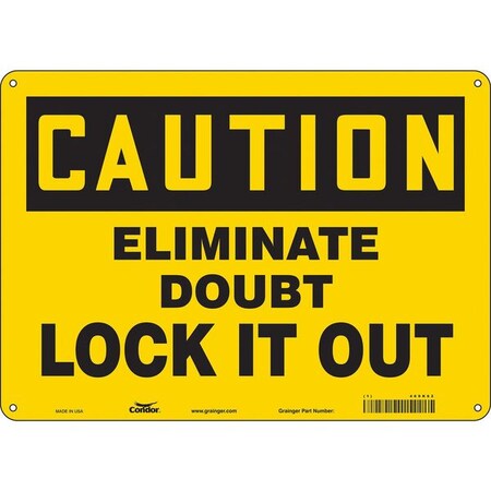 Safety Sign, 10 in Height, 14 in Width, Aluminum, Horizontal Rectangle, English, 469K62 MPN:469K62