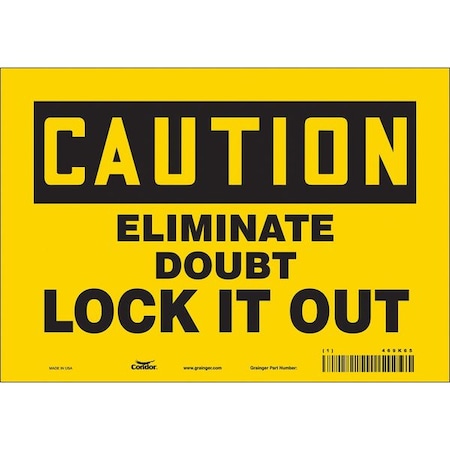 Safety Sign, 7 in Height, 10 in Width, Vinyl, Vertical Rectangle, English, 469K65 MPN:469K65