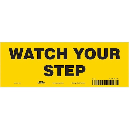 Safety Sign, 3 1/2 in H, 10 in W, Vinyl, Vertical Rectangle, English, 469M83 MPN:469M83
