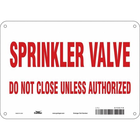 Sprinkler Valve Do Not Close Unless Authorized, 10 in W x 7 in H, Rectangle, Polyethylene, 470C79 MPN:470C79