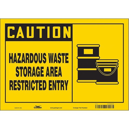 Safety Sign, 10 in Height, 14 in Width, Vinyl, Horizontal Rectangle, English, 470D95 MPN:470D95