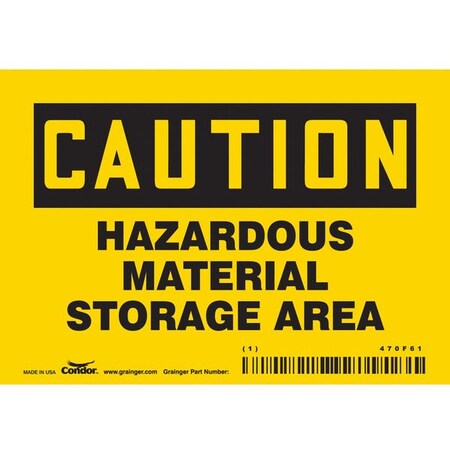 Safety Sign, 3 1/2 in Height, 5 in Width, Vinyl, Horizontal Rectangle, English, 470F61 MPN:470F61