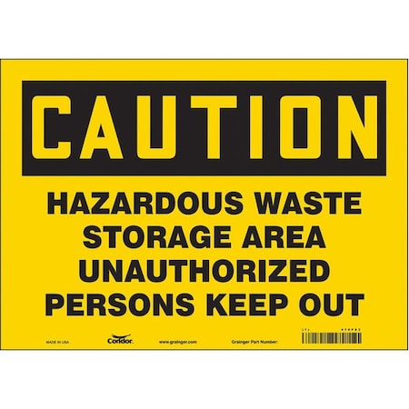 Safety Sign, 10 in Height, 14 in Width, Vinyl, Horizontal Rectangle, English, 470F83 MPN:470F83